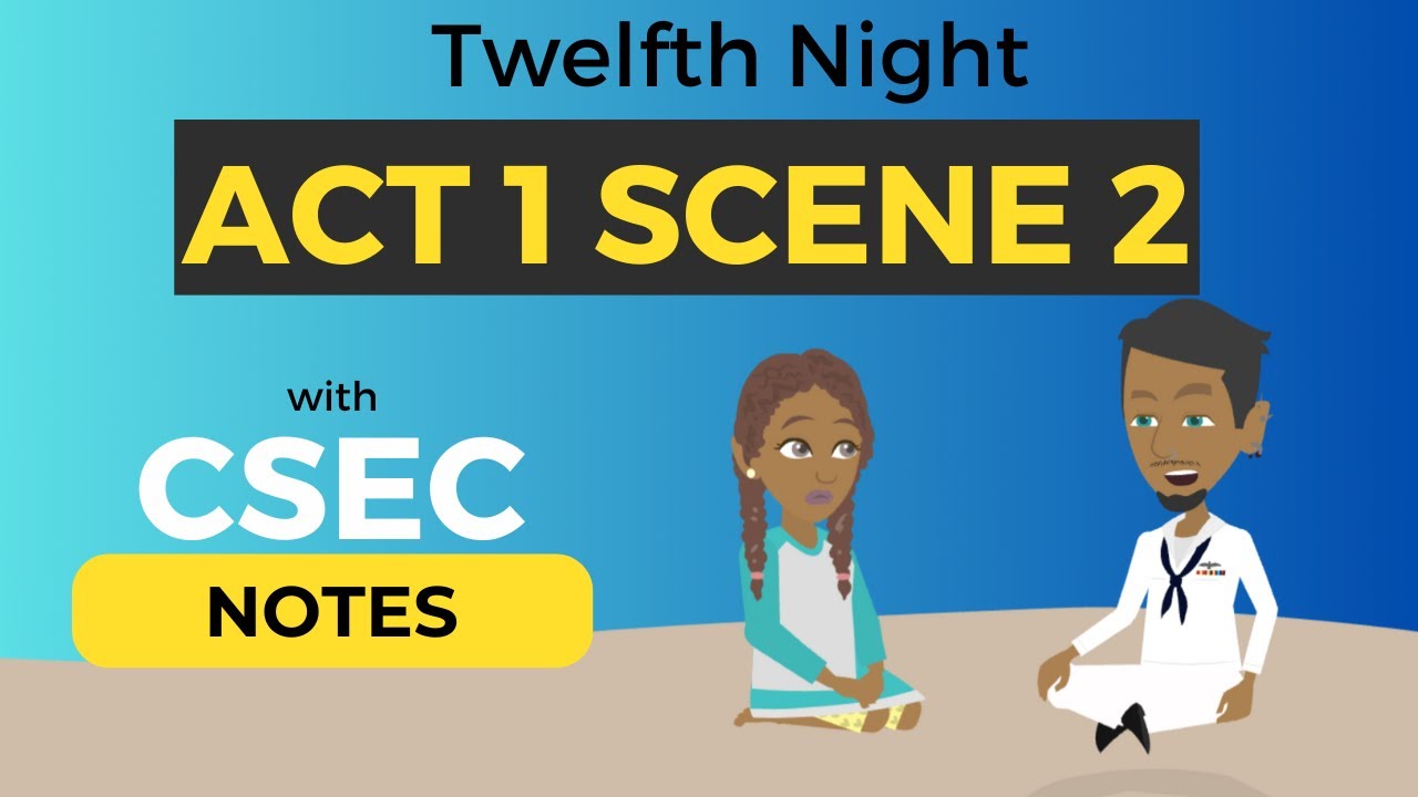 CSEC Twelfth Night Act 1 Scene 2 ALL You Need