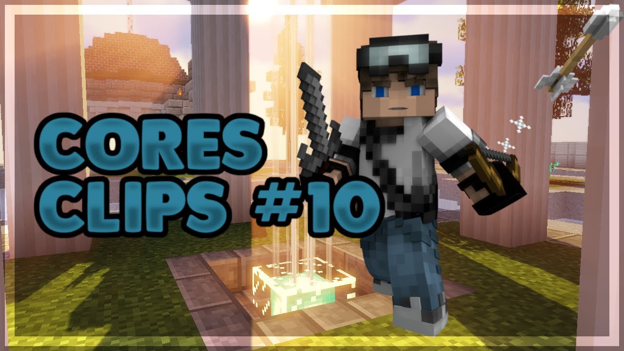 Cores Clips #10 🔥