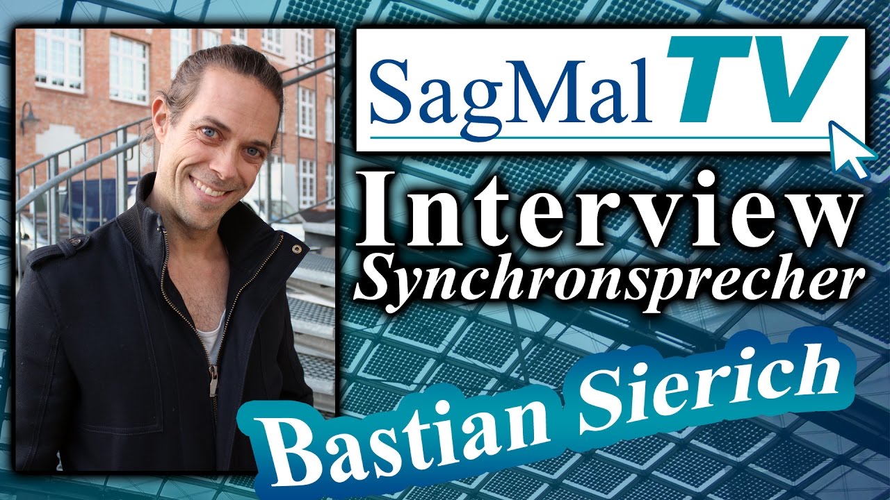 SagMalTV // Interview Synchronsprecher: Bastian Sierich