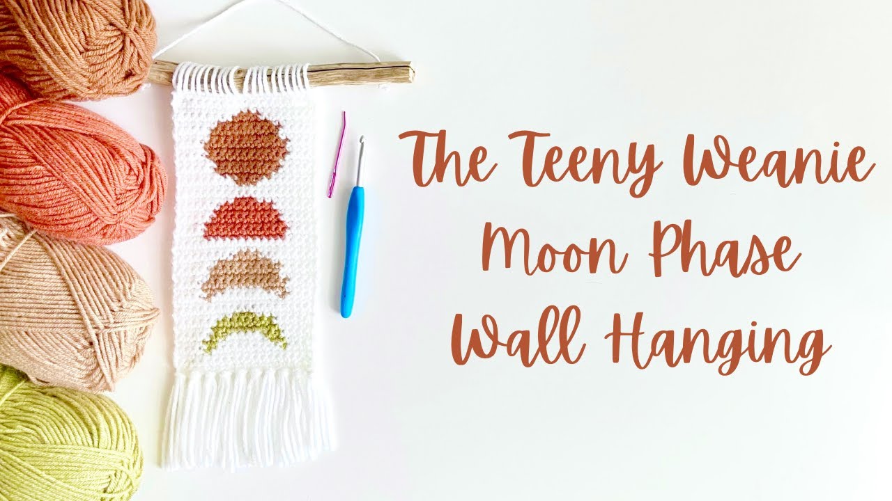 How to Crochet a Wall Hanging | Beginner Crochet Tutorial | The Teeny Weanie Moon Phase Wall Hanging