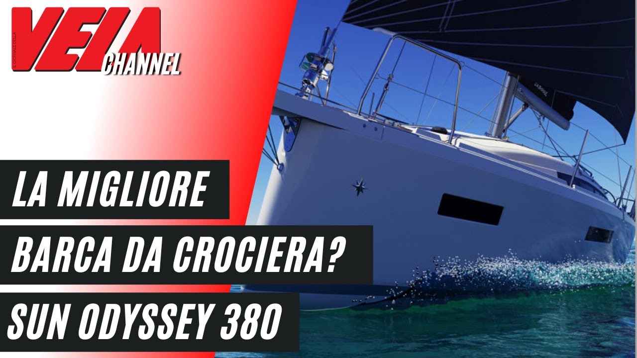 TEST JEANNEAU SUN ODYSSEY 380. La migliore barca da crociera di medie dimensioni? PROVA BARCA