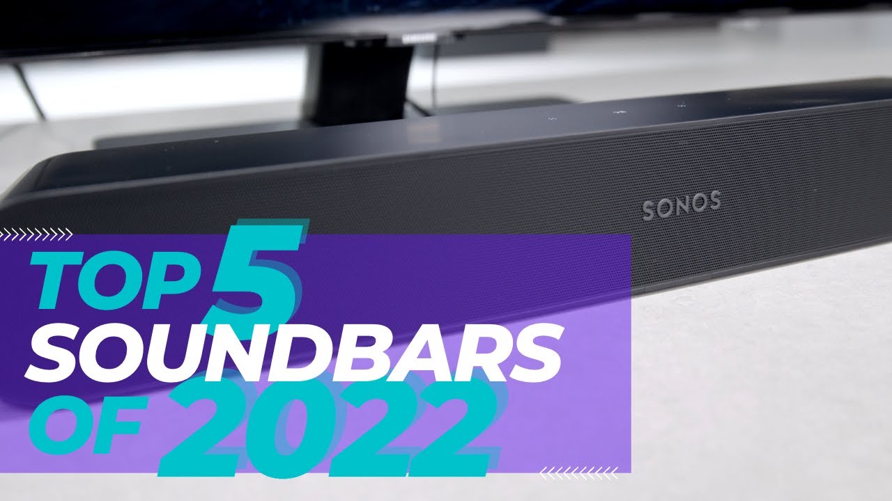 Top 5 Soundbars of 2022