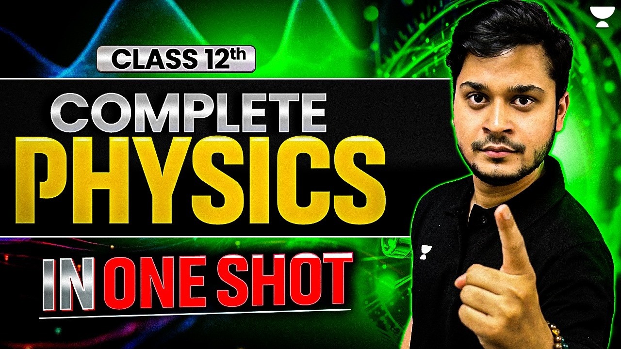 Class 12 Physics Complete One Shot 🔥| Full Syllabus Revision for Boards 2026 | Aadarsh Sir