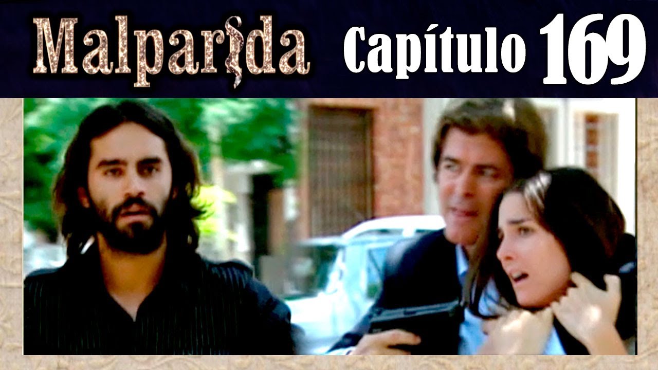 MALPARIDA - Capítulo 169 - Remasterizado