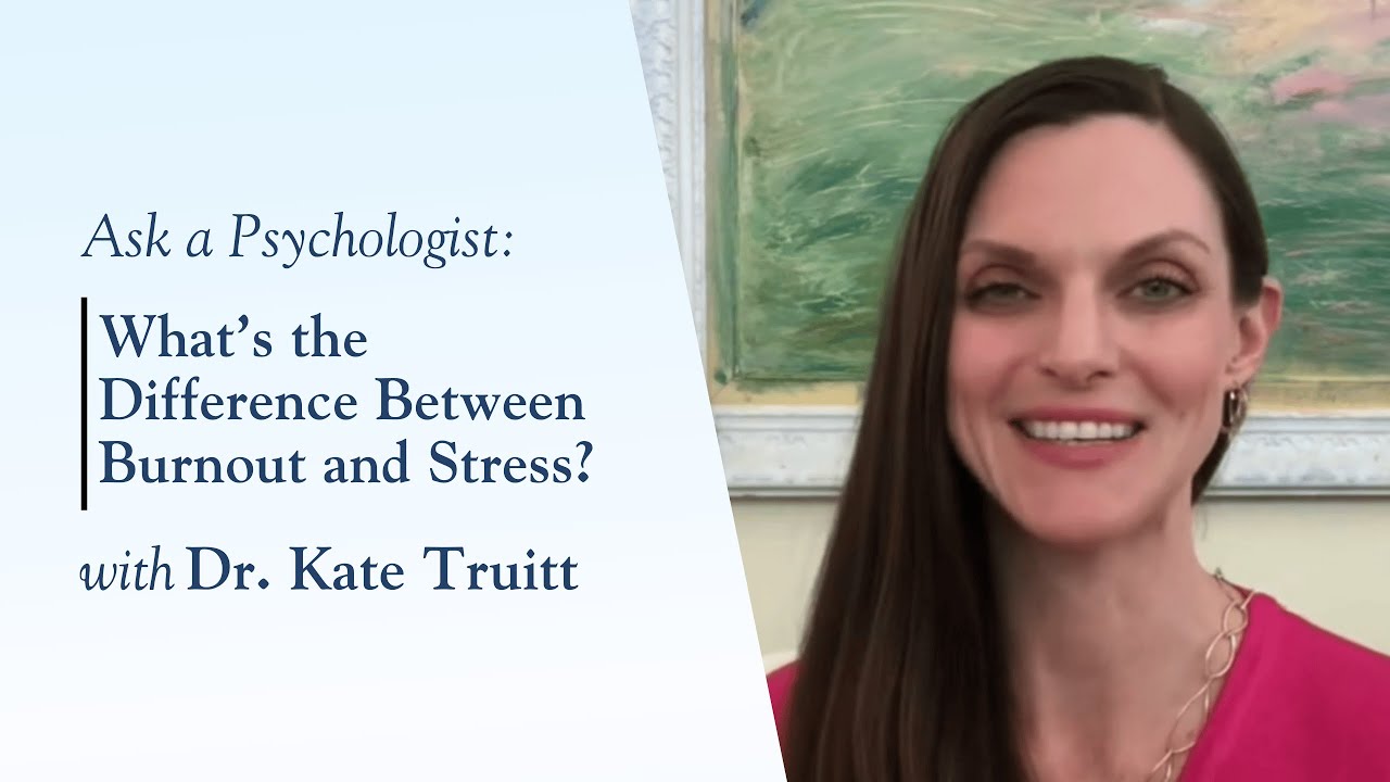 What&rsquo;s the Difference Between Burnout and Stress with Dr. Kate Truitt