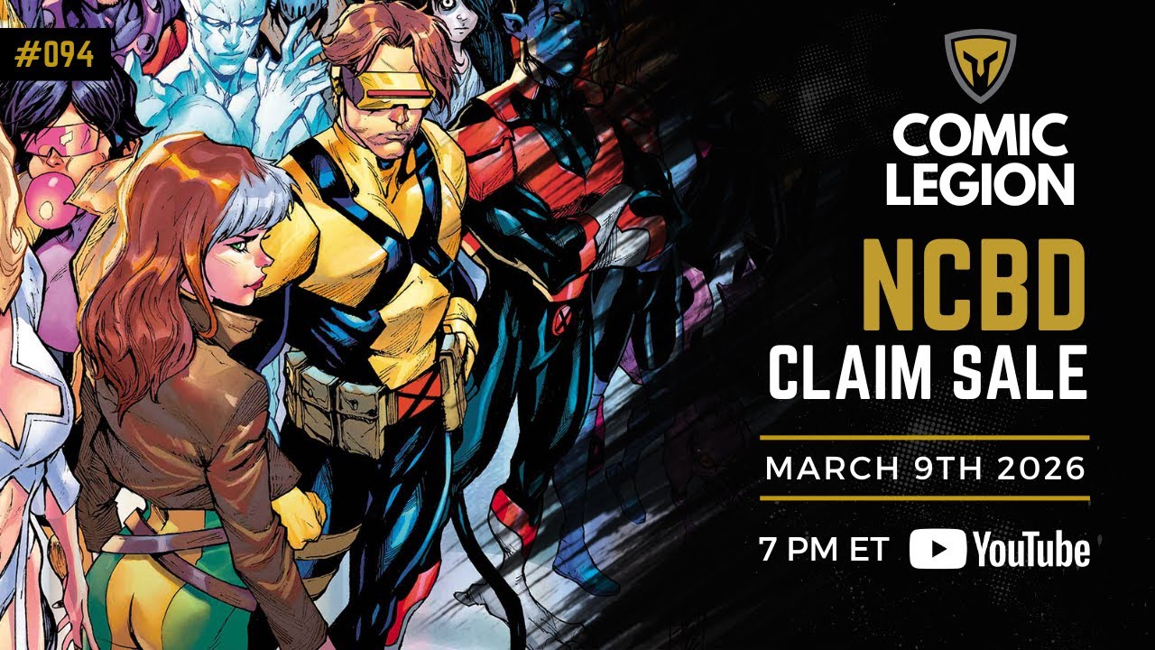 COMIC LEGION NCBD Claim Sale #094 | March 9, 2026 at 7 PM ET #XMen #MarvelComics #XMenUnited