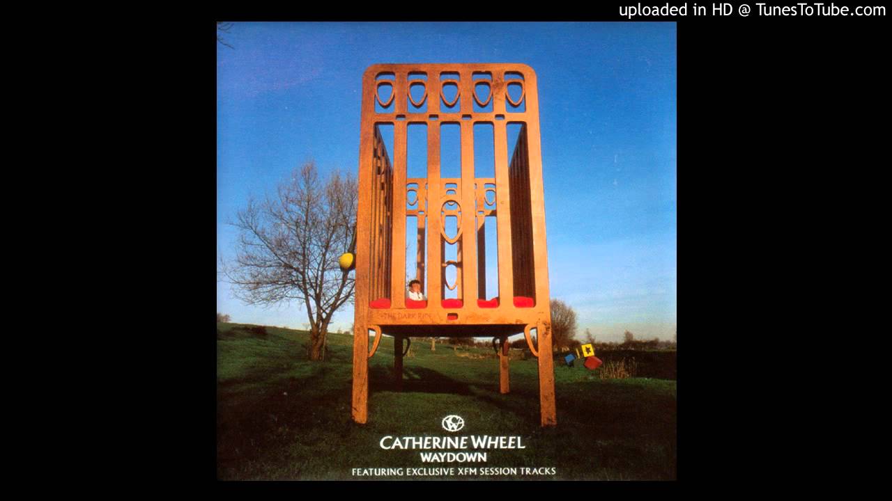 Catherine Wheel - Broken Head (XFM Radio Session, 11-95, Waydown LTD ED CD EP, 7-95)