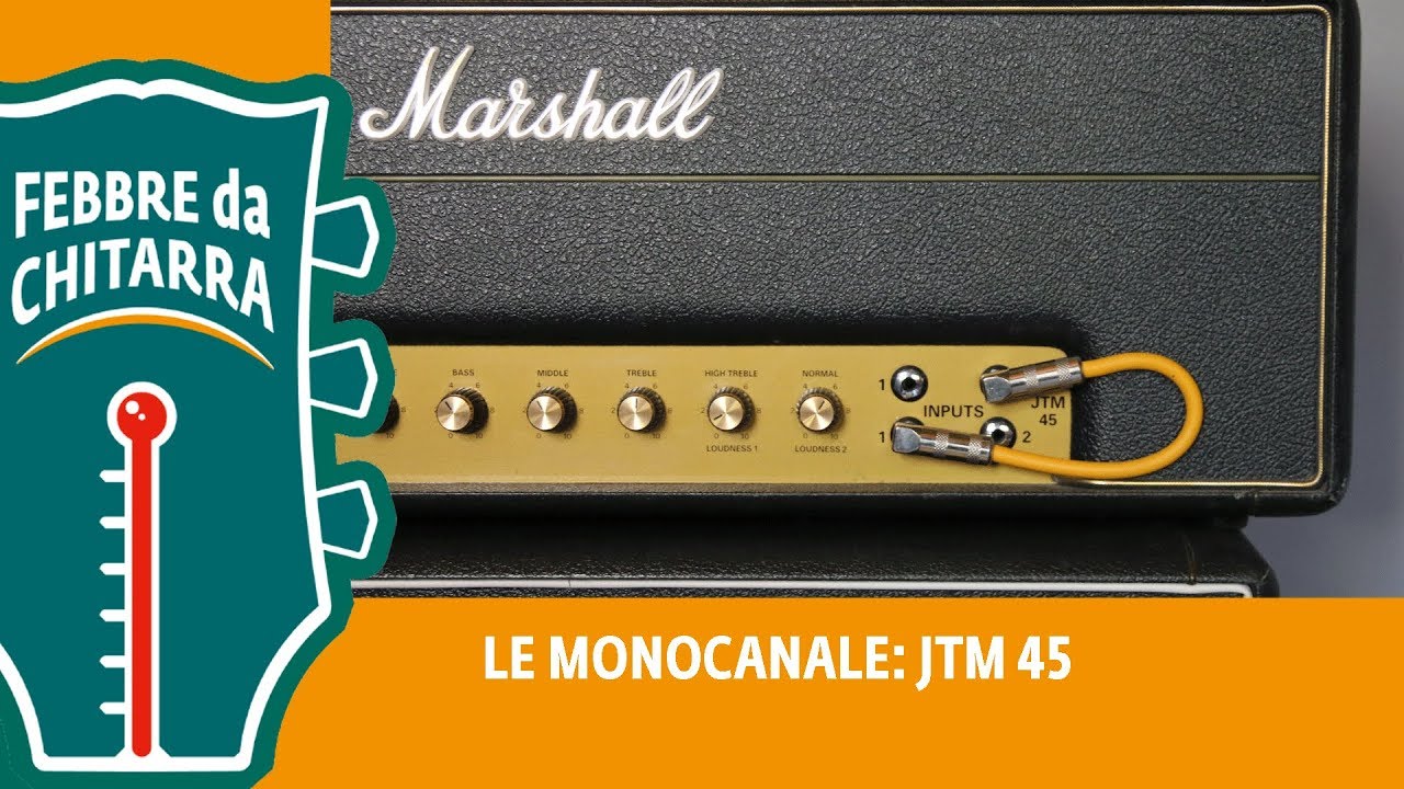 PERCHÈ acquistare un amplificatore Monocanale? ( recensione Marshall JTM45)