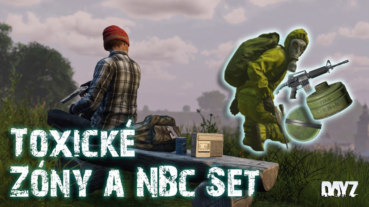 DayZ Návod : Toxické Zóny a NBC Set