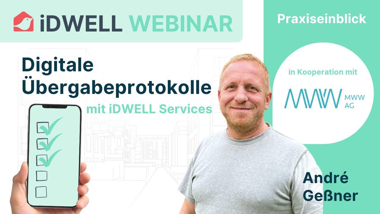 Digitale Übergabeprotokolle - MWW AG präsentiert iDWELL Services als Teil eines Ökosystem