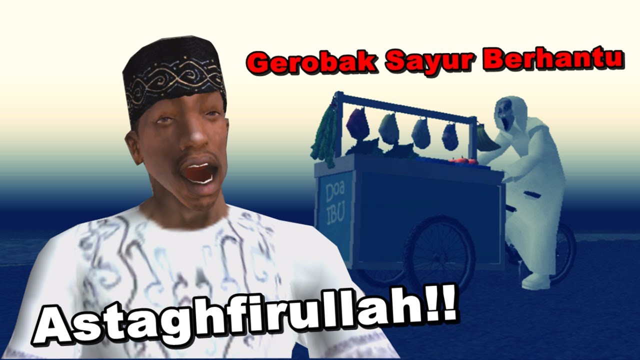 Gerobak Sayur Berhantu - GTA San Andreas Dyom