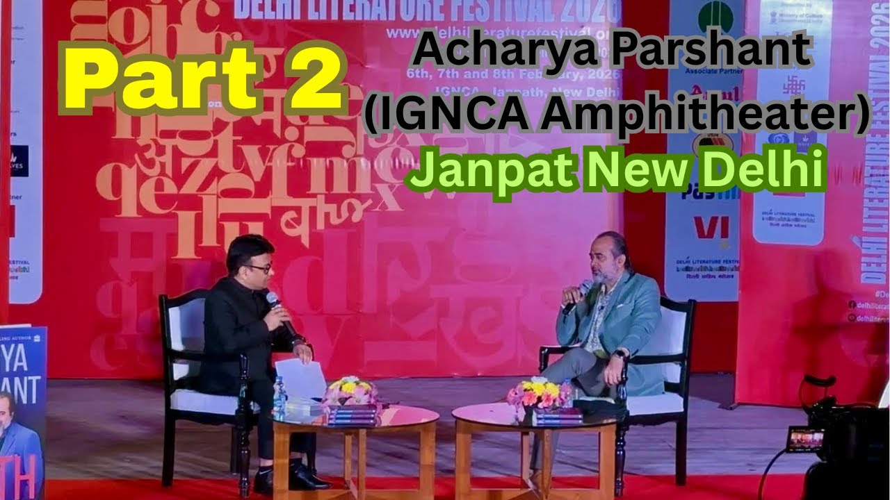 Part2 Acharya Parshant (IGNCA Amphitheater) Janpat New Delhi #DelhiLitFest #DelhiLitFest2026 #viral 