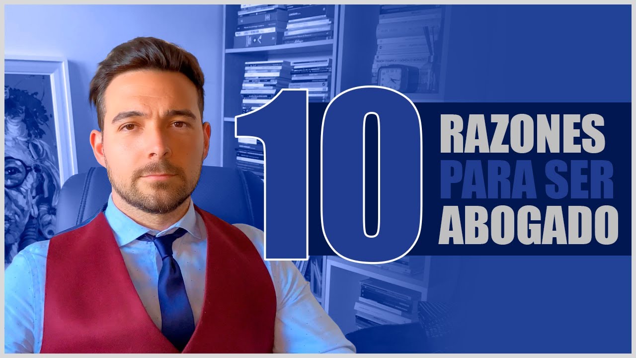 ESTUDIAR DERECHO: 10 Razones para ser ABOGADO