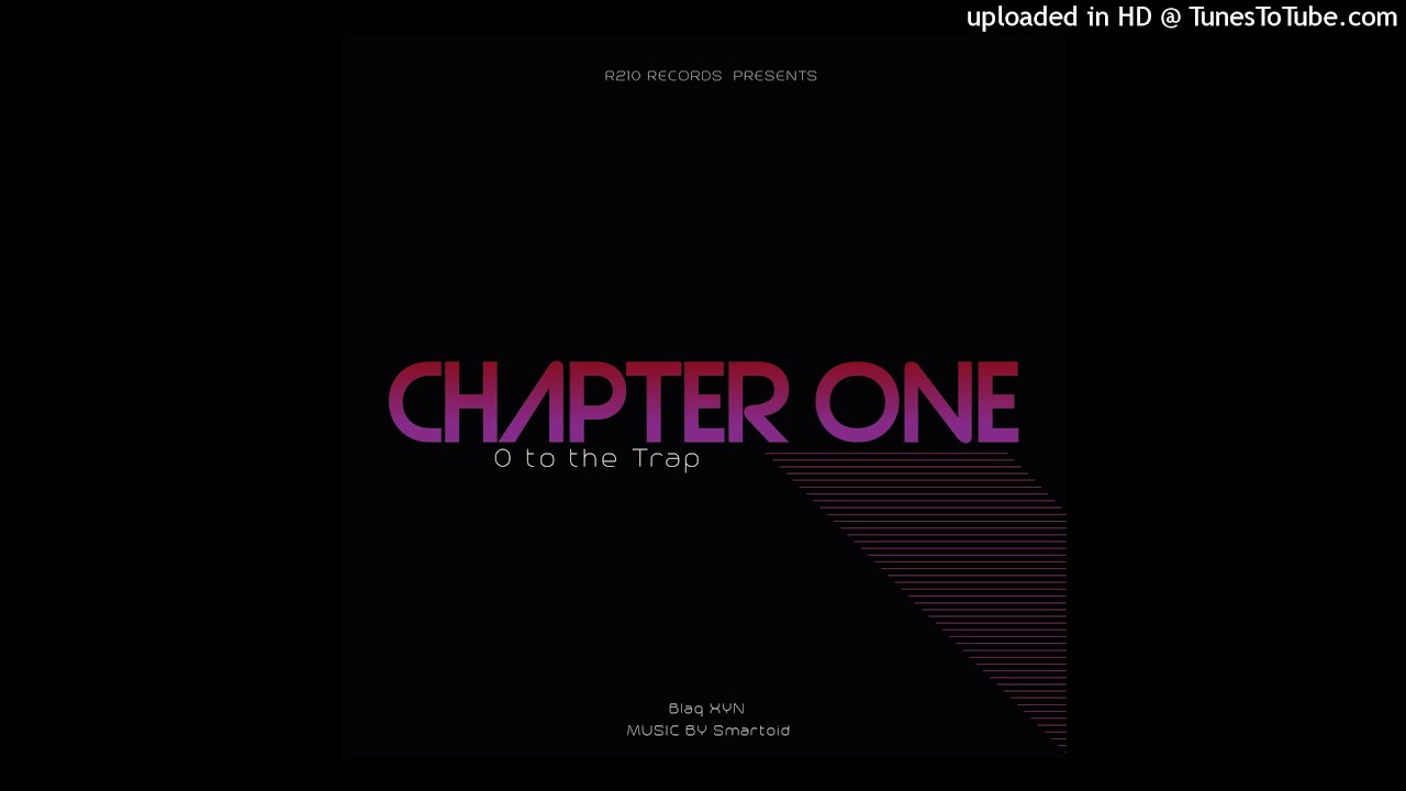 Blaq XYN - Intro  [Chapter one - EP] (Prod. by @youngdaz )