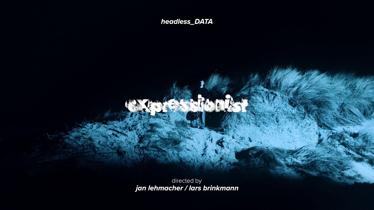 headless_DATA - "expressionist" (Official Video) prod. by dercept & drmabeats