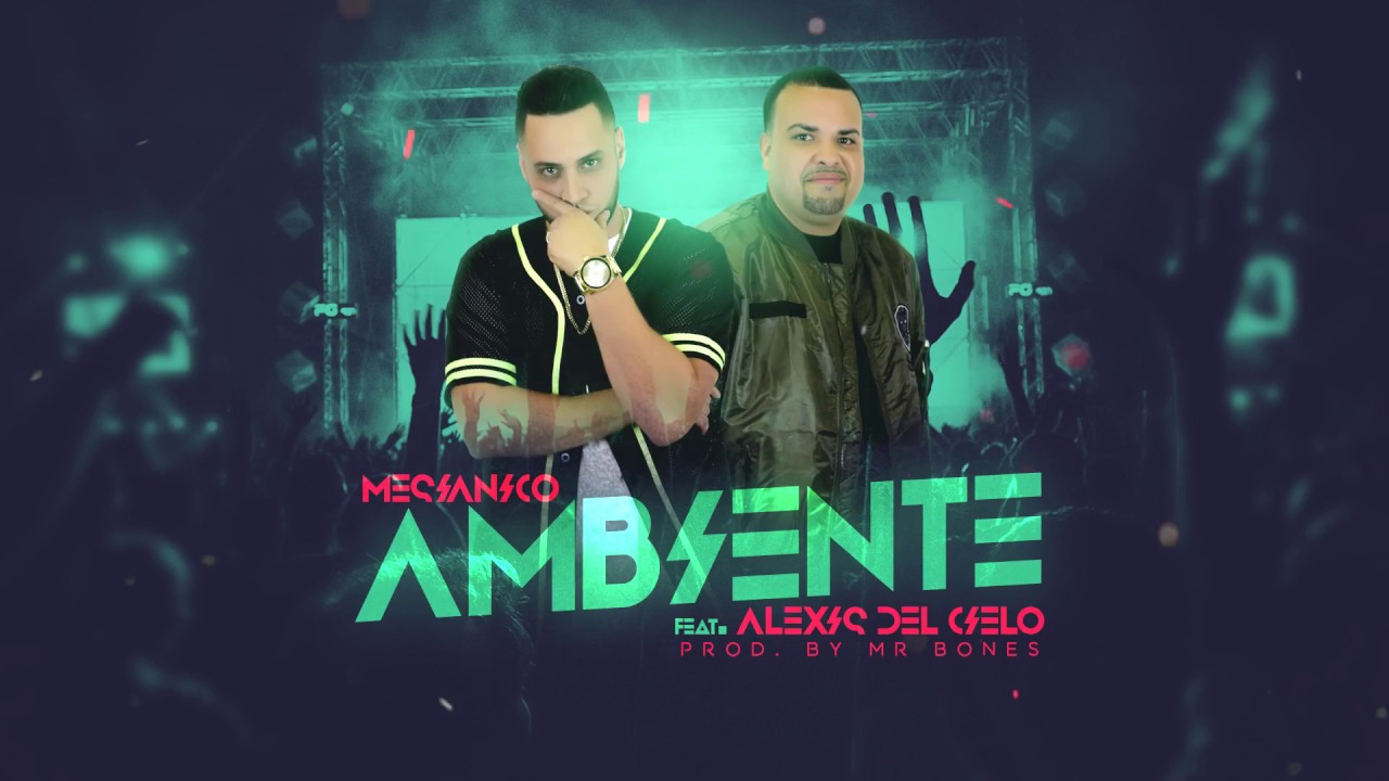 Ambiente - Mesianico feat. Alexis Del Cielo