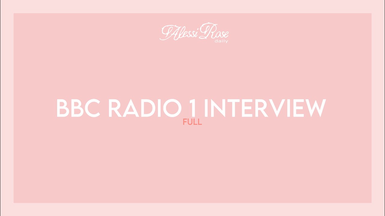 ALESSI ROSE BBC R1 INTERVIEW