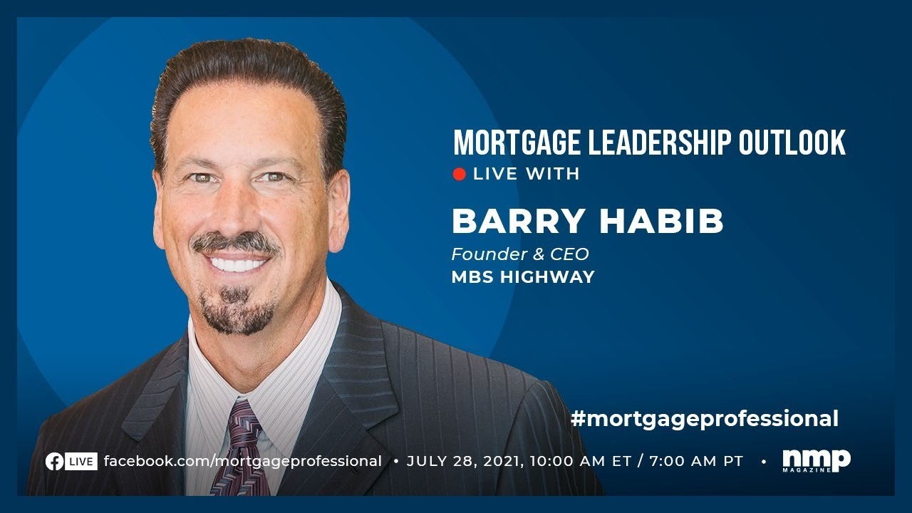 Mortgage Leadership Outlook: Barry Habib