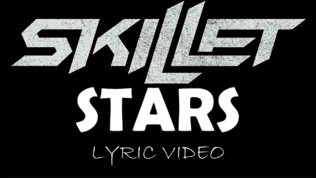 Skillet - Stars - 2016 - Lyric Video