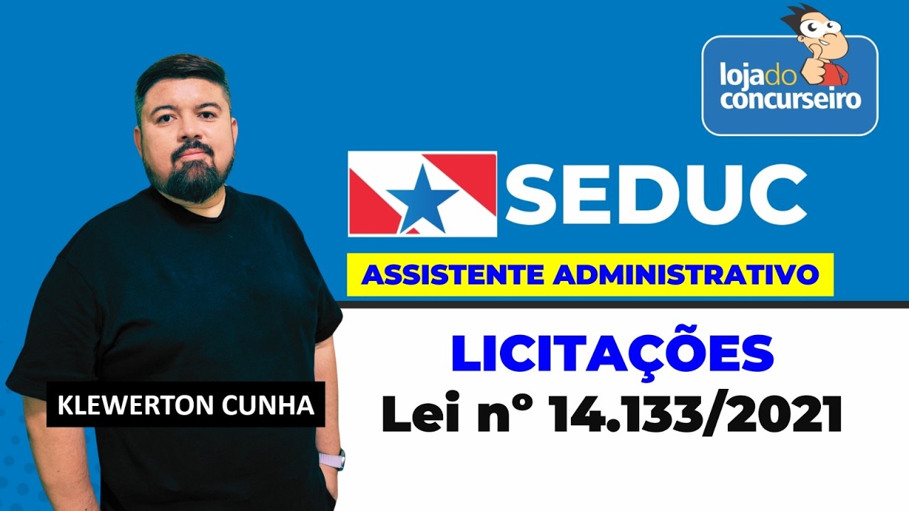 SEDUC-PA - Lei nº 14.133 de 2021 - Licitações - Klewerton Cunha