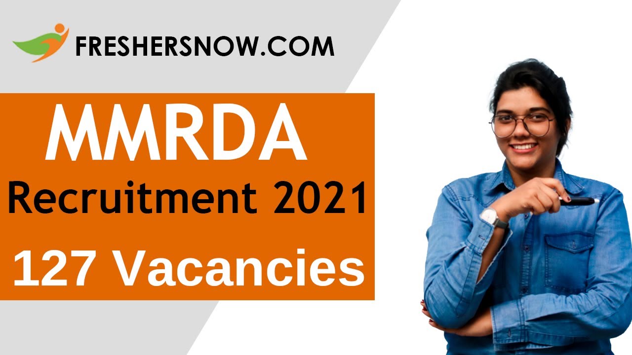 MMRDA Recruitment 2021 | 127 Vacancies | Eligibility, Salary & Selection Process