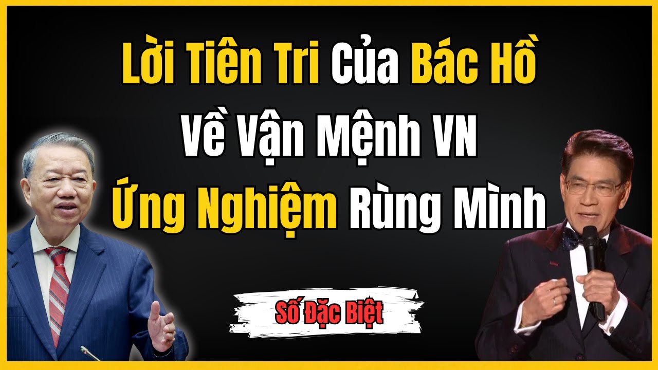 CHẤN ĐỘNG: Tiết Lộ Bất Ngờ Về Lời Tiên Tri Của Bác Hồ Về Vận Mệnh Việt Nam Ứng Nghiệm Rùng Mình!