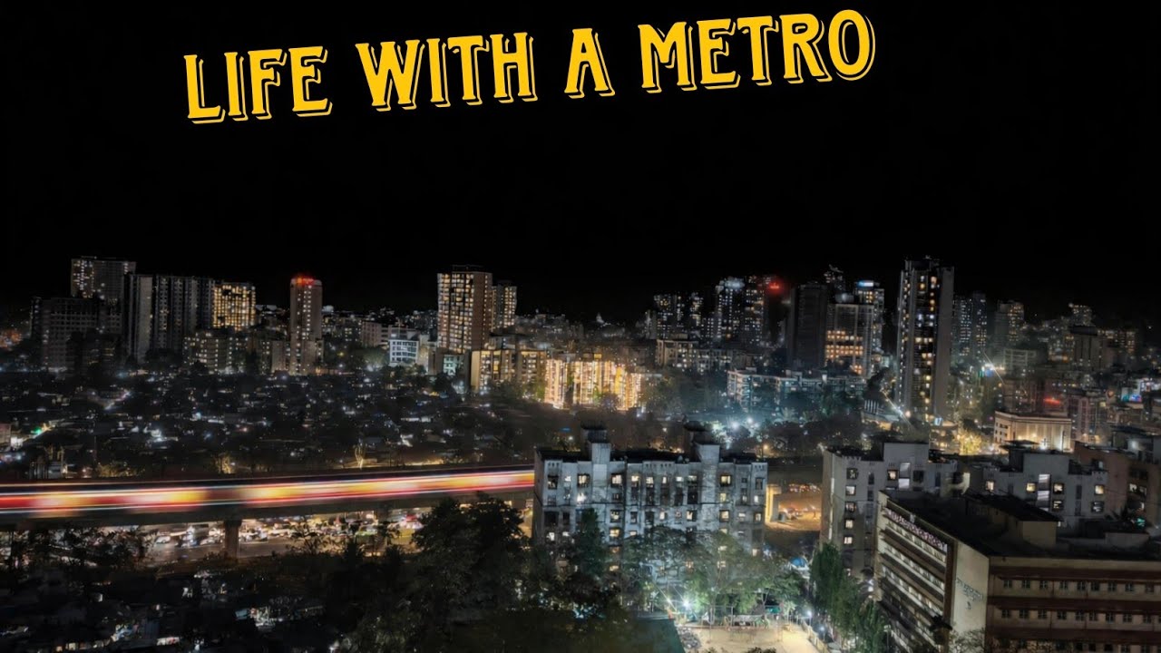Life With A Metro | Mumbai Metro Line 7 | RED Line | Mumbai suburban | Metro City