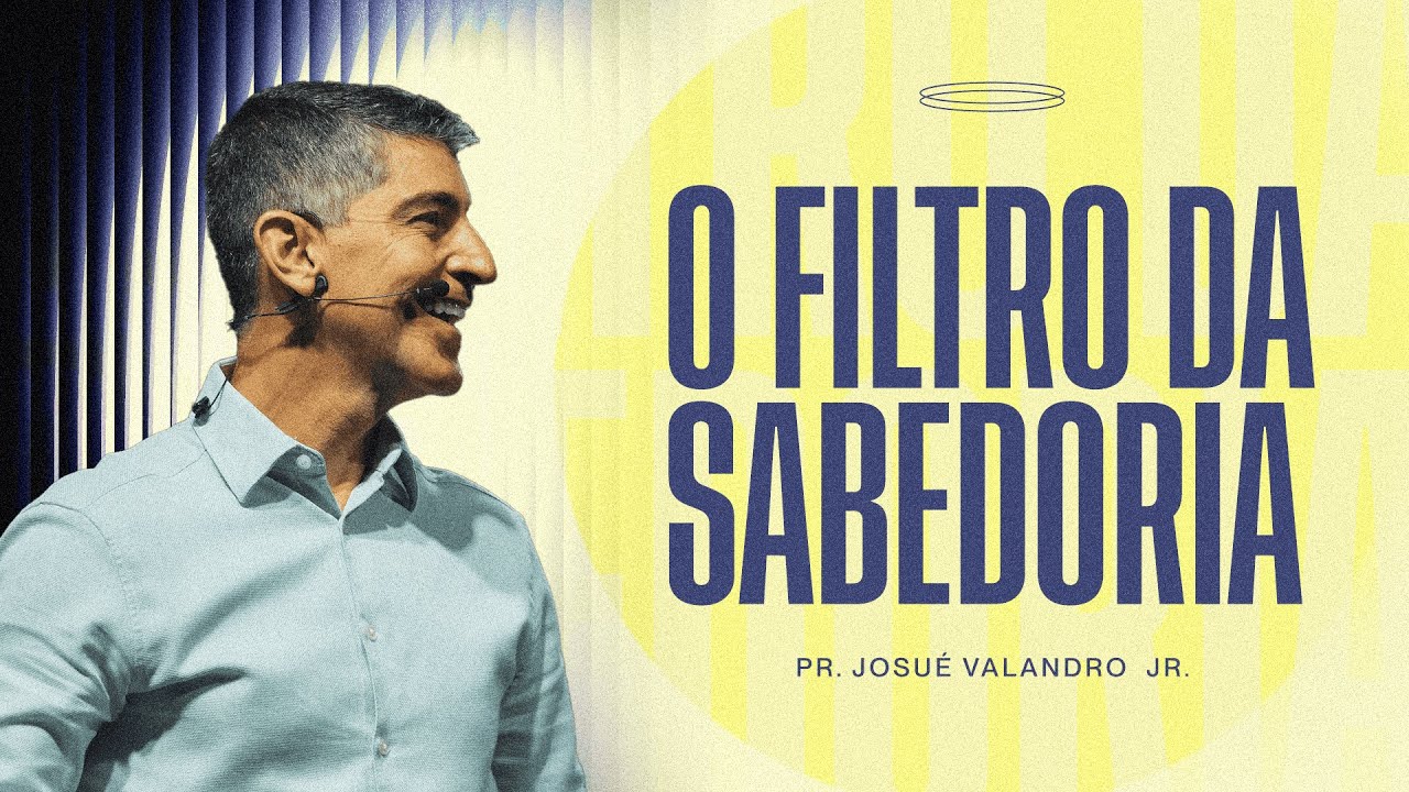 O FILTRO DA SABEDORIA | JOSU&Eacute; VALANDRO JR