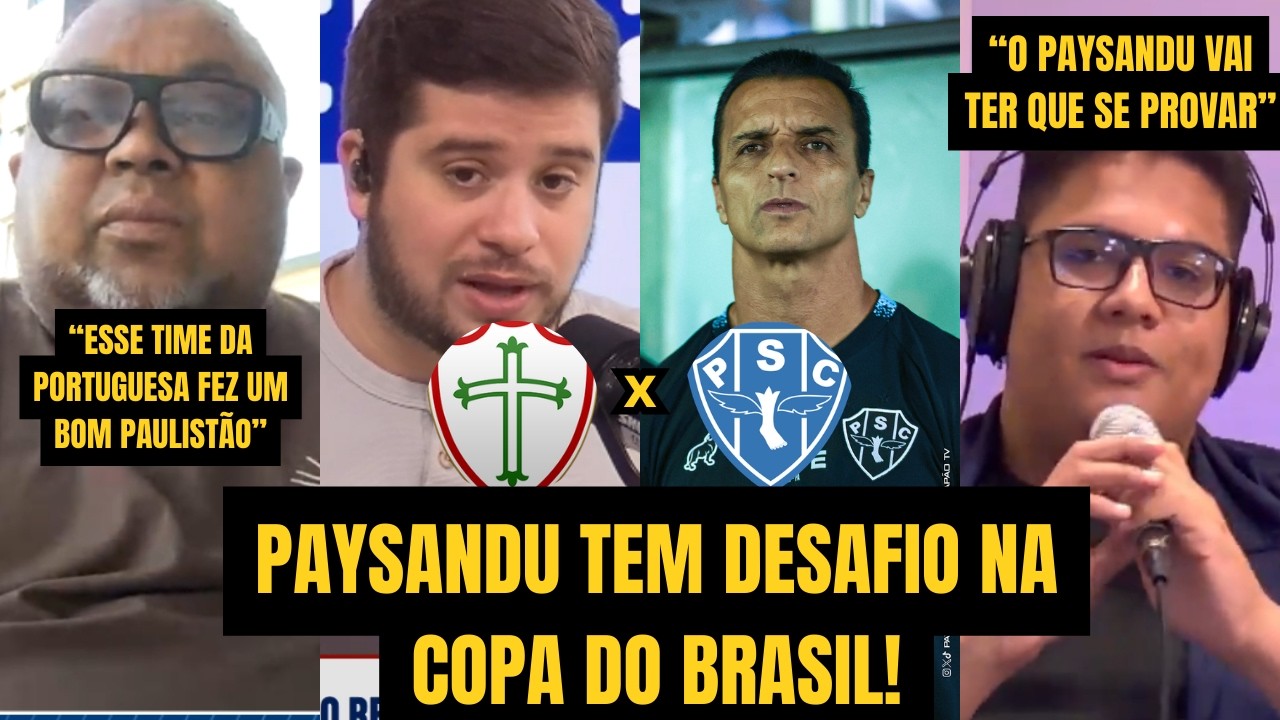 CUIDADO, PAPÃO! O ALERTA DE BAD BOY PARA PORTUGUESA X PAYSANDU PELA COPA DO BRASIL 2026