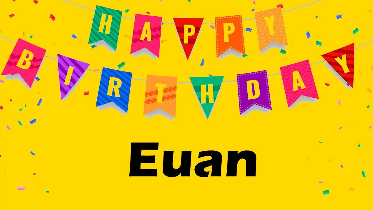 Happy Birthday to Euan - Birthday Wish From Birthday Bash