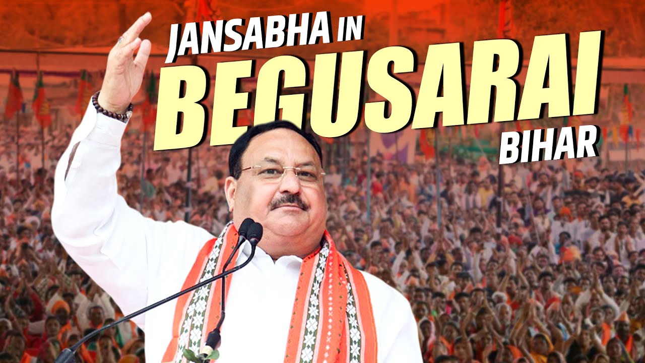 LIVE: BJP President JP Nadda addresses Public Meeting in Begusarai | Bihar Election | RJD |Congress