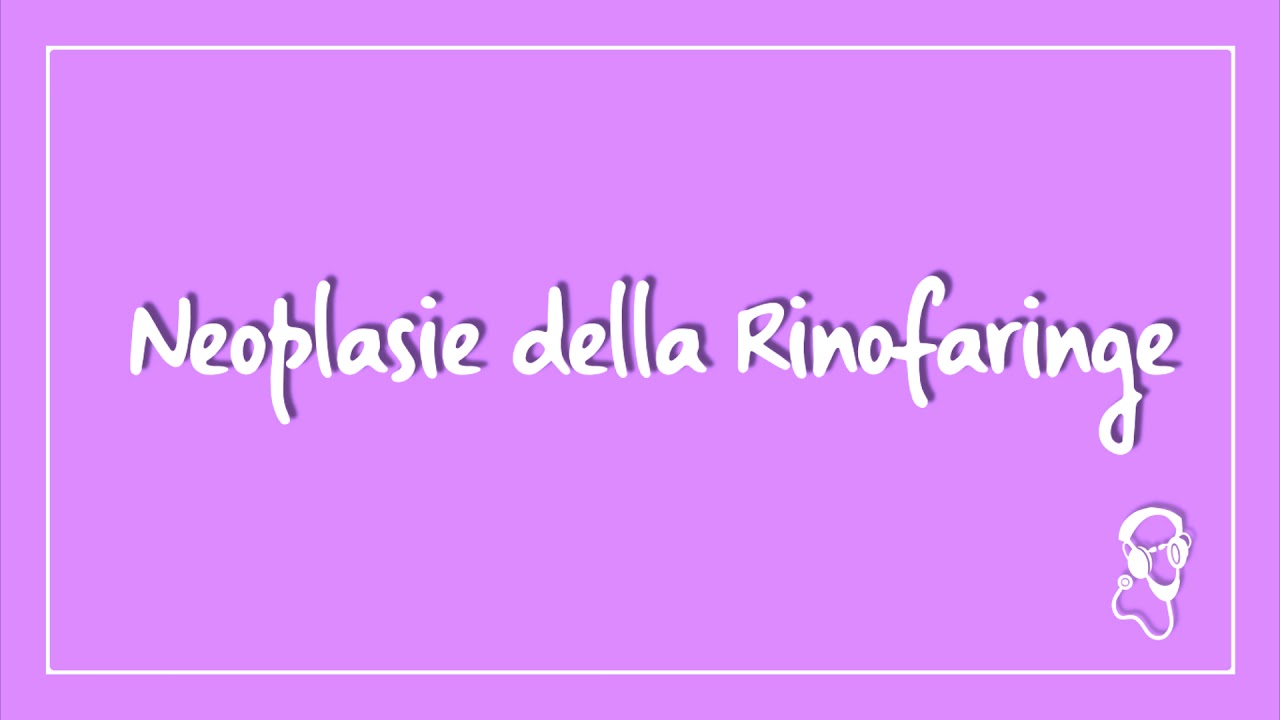 Neoplasie della Rinofaringe