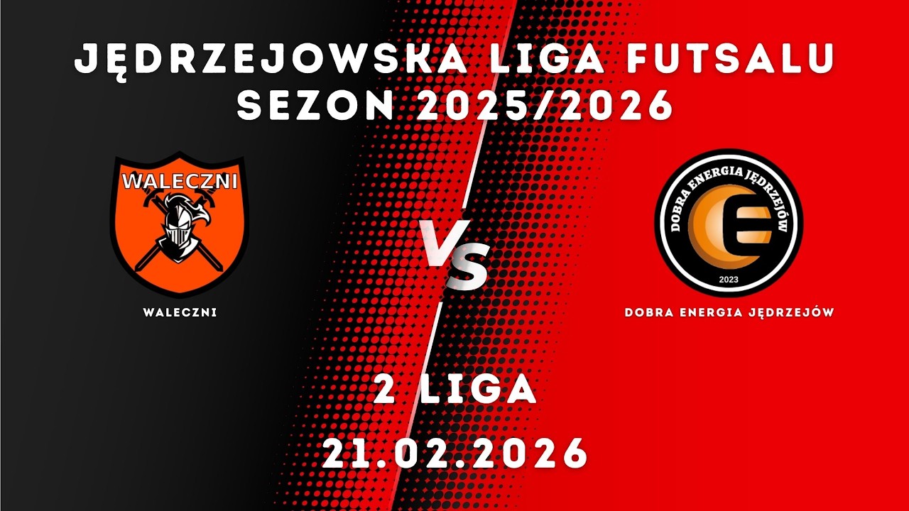 JLF 25/26 | 2 liga |  Waleczni - Dobra Energia Jędrzej&oacute;w