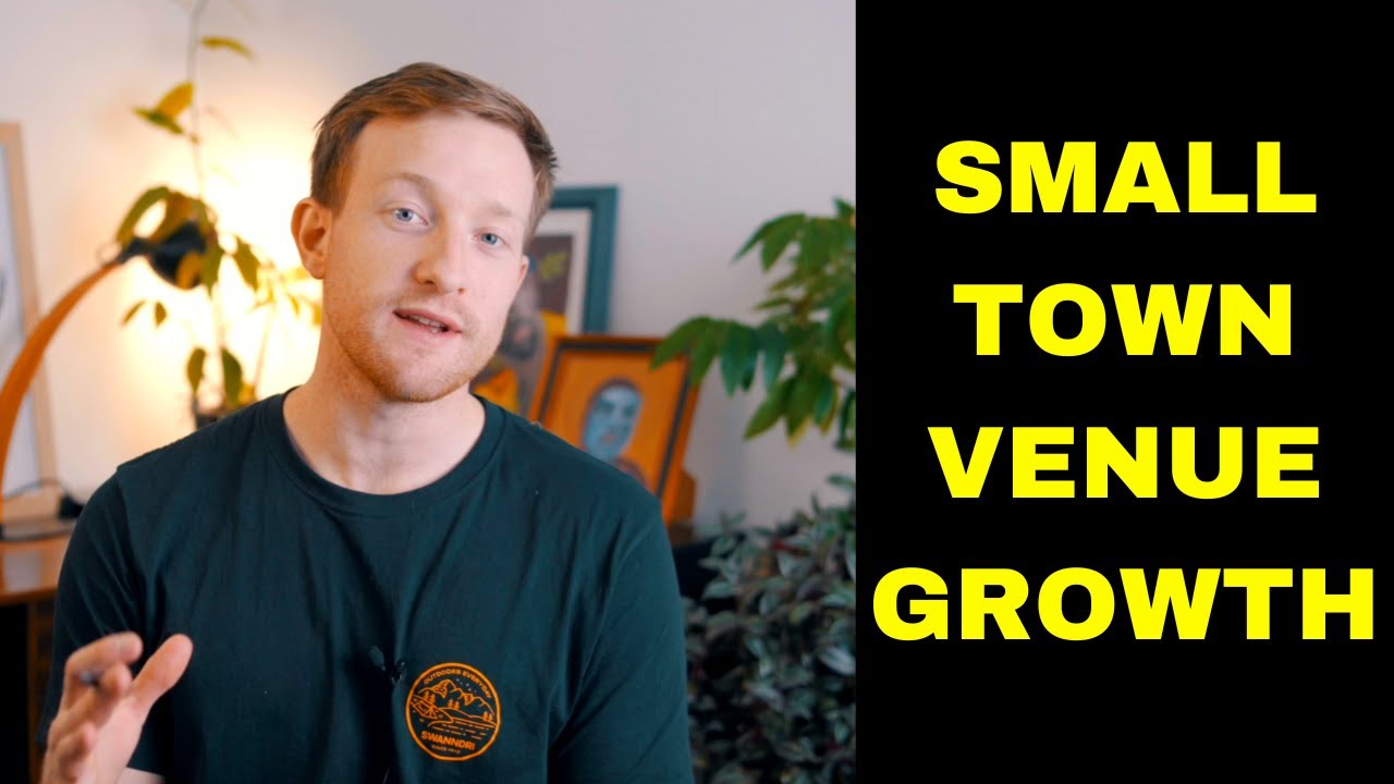 Small Town Venue Growth Plan [How to Grow Your Venue If You Are In A Small Town 2022]