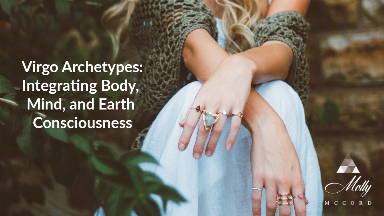 Virgo Archetypes: Integrating Body, Mind, and Earth Consciousness ~ Podcast
