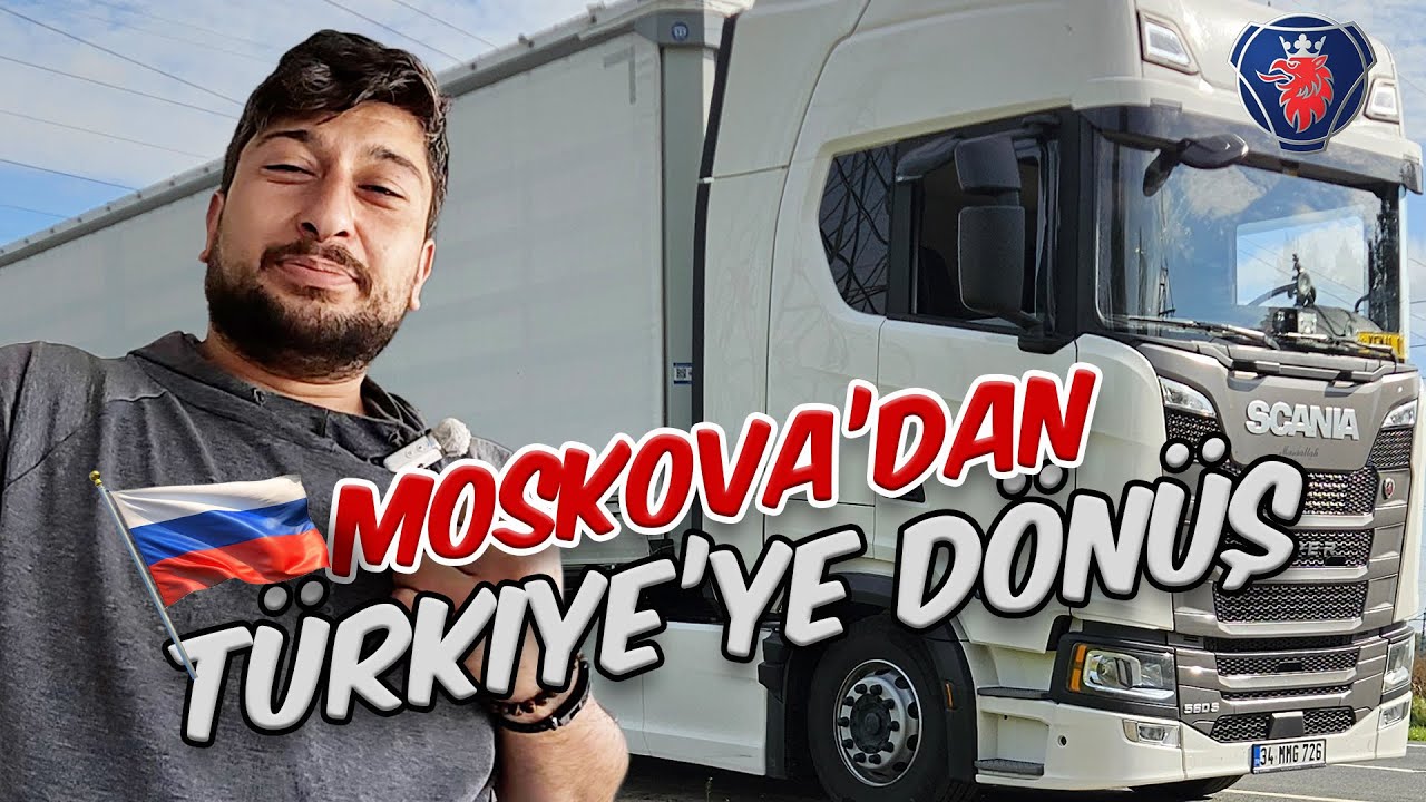 YENİ EKİPMANLARIMIZLA İLK SEFER! 💡 SCANIA İle Moskova'dan Türkiye'ye Giderken Tüm Sırlar