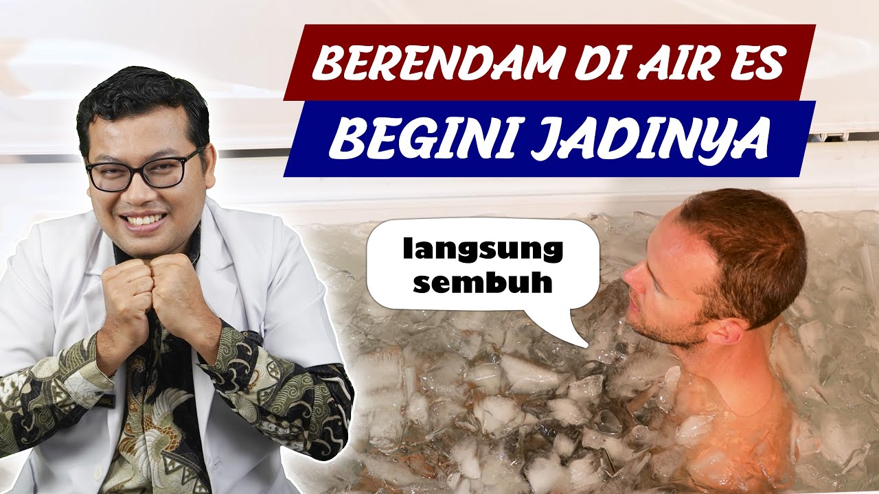 MANFAAT TERSEMBUNYI BERENDAM DI AIR ES YANG JARANG DIKETAHUI  - DOKTER SADDAM ISMAIL