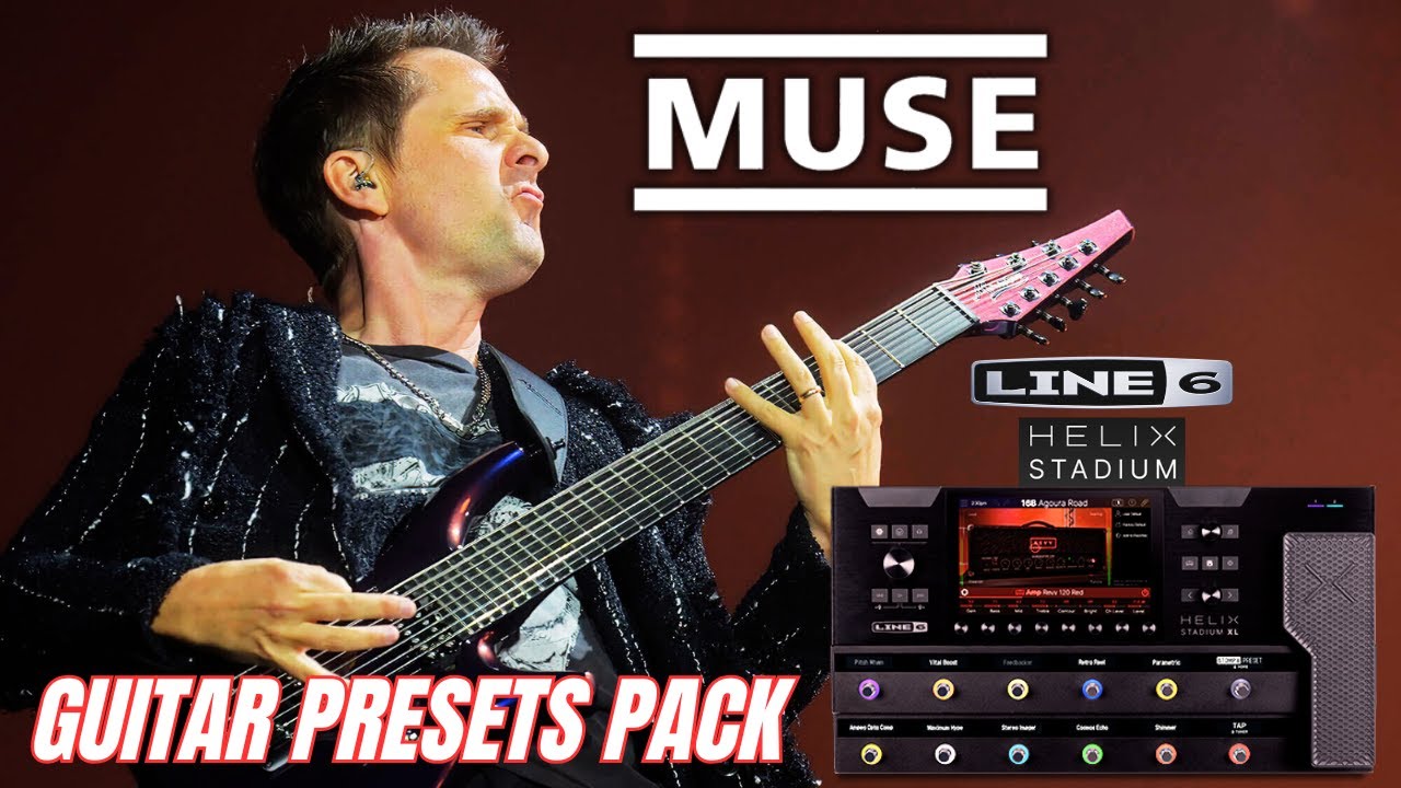MUSE / LINE 6 HELIX STADIUM GUITAR - PRESETS PACK #muse #guitar #line6 #helixstadium