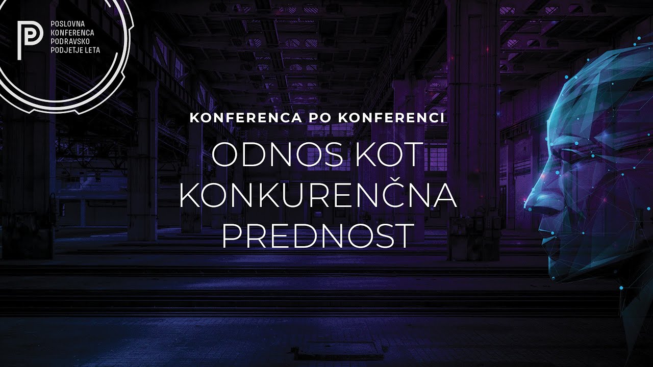 Konferenca po konferenci: Odnos kot konkurenčna prednost