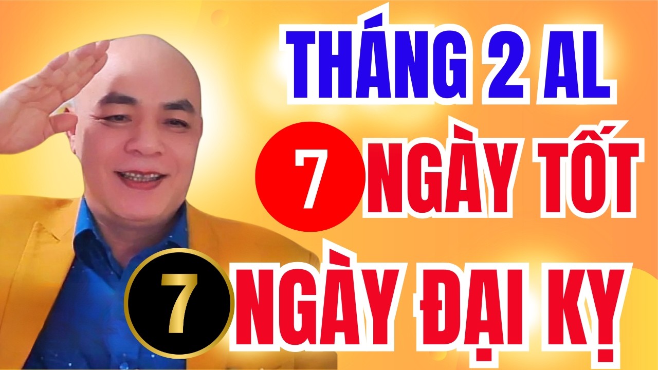 Tử Vi Tháng 2 Âm Lịch 2026: 7 Ngày Tốt Nhất Và Những Ngày Đại Hung Cần Tránh