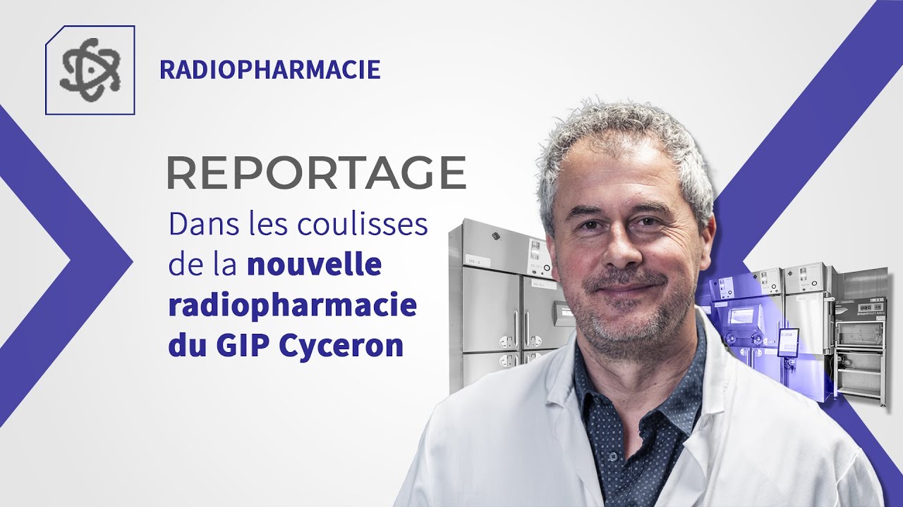 Dans les coulisses de la nouvelle Radiopharmacie du GIP Cyceron