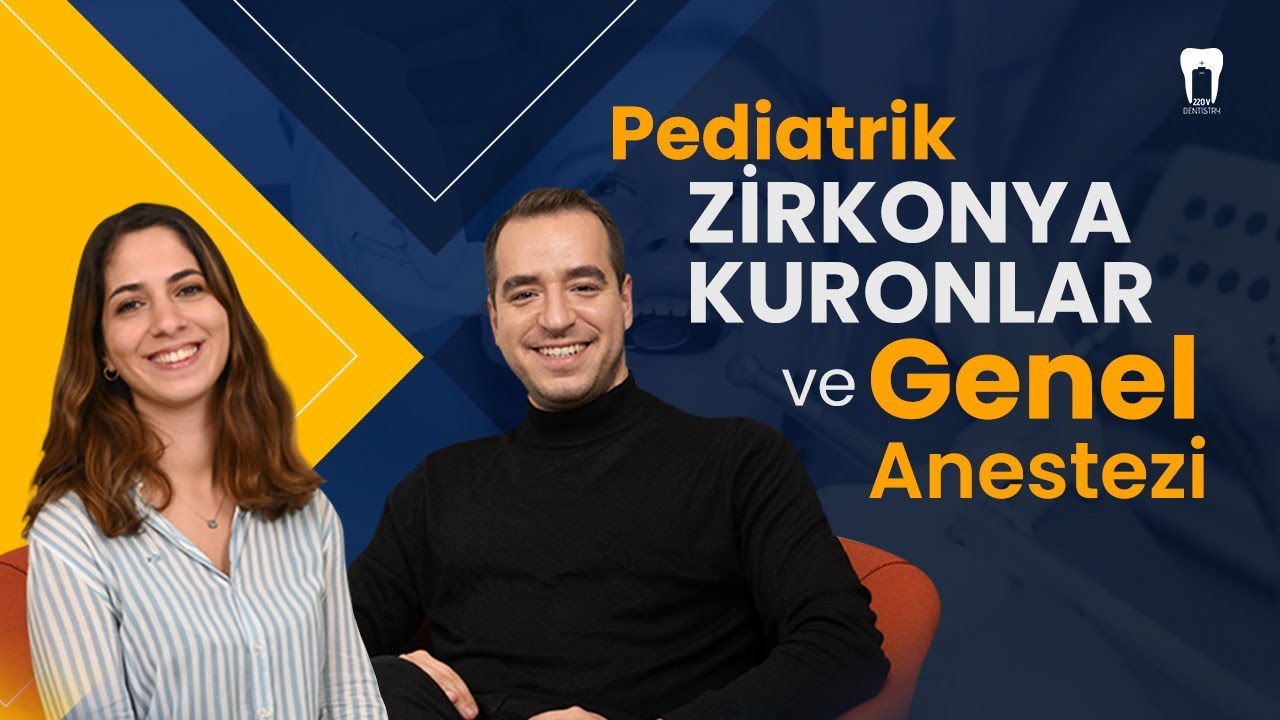 Pediatrik Zirkonya Kuronlar ve Genel Anestezi