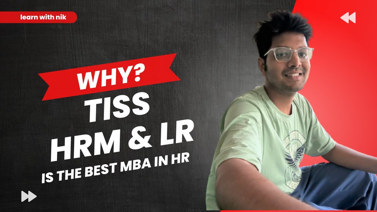 Why TISS HRM & LR program is best for MBA in HR| learn with nik