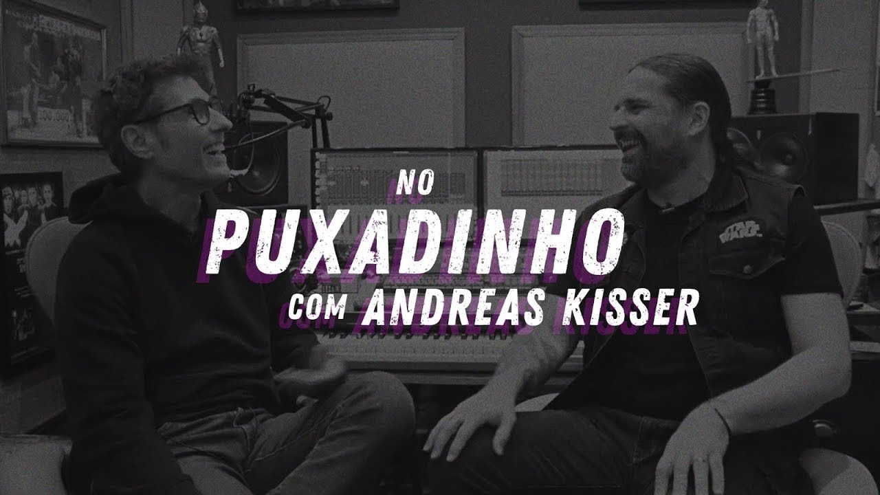 PUXADINHO #1 | RESENHA MUSICAL COM ANDREAS KISSER