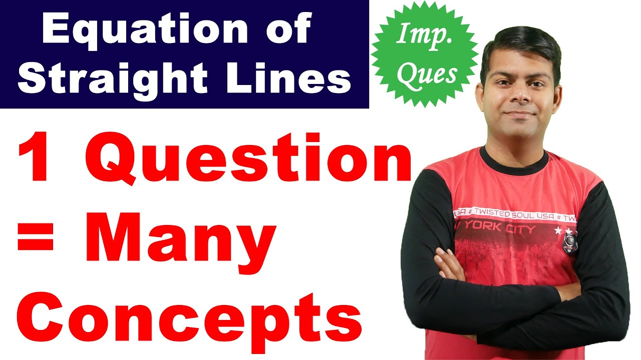 1 Question, Many Concepts | Equation of Straight Lines - Class 10th Maths