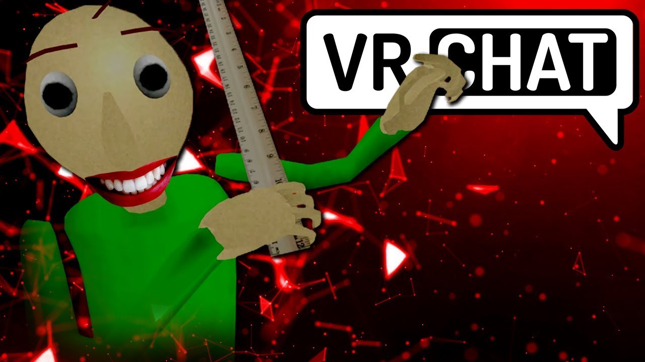 (VRchat) Baldi hates getting into the basics... It's playtime!