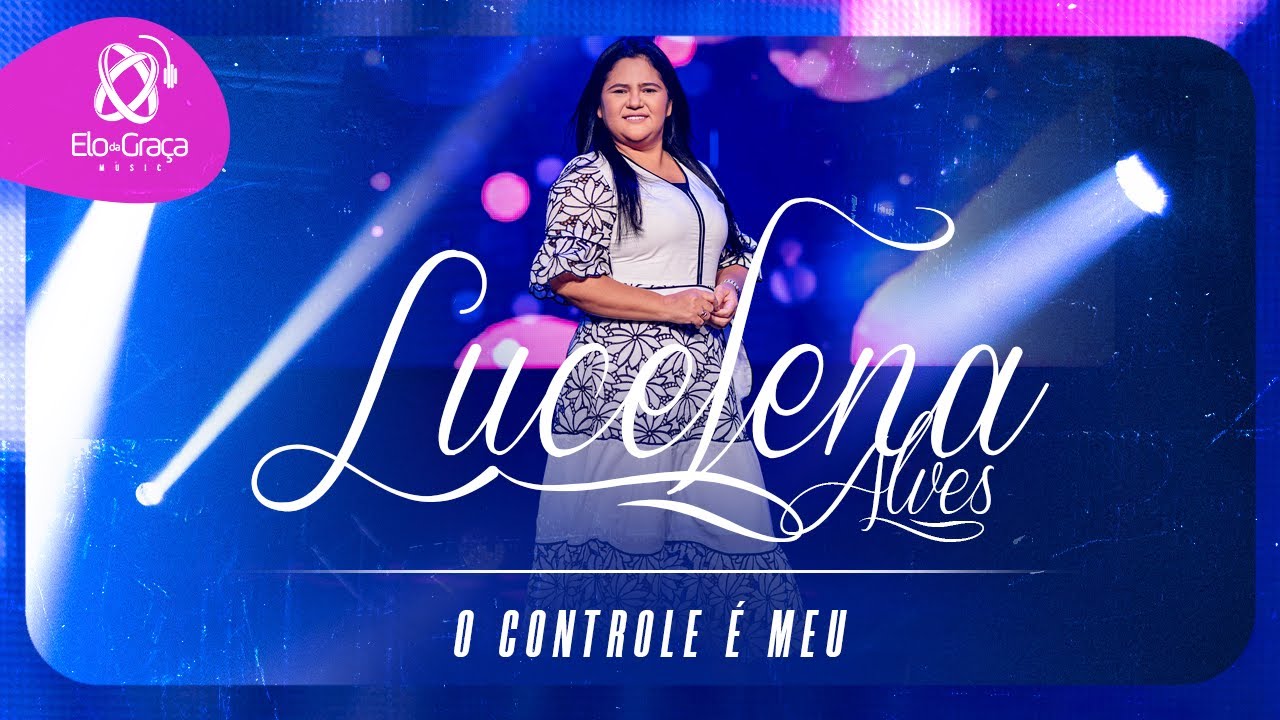 Lucelena Alves - O controle É Meu l VideoClipe Oficial
