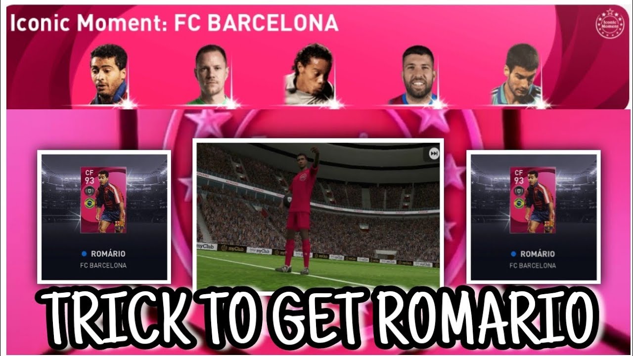 how to get ROMARIO from iconic moment barcelona