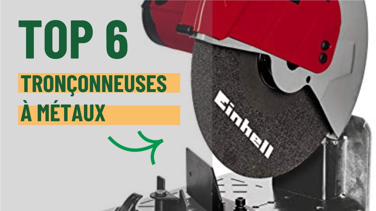 Comment choisir la meilleure Tronçonneuse à Métaux parmi les Marques réputées