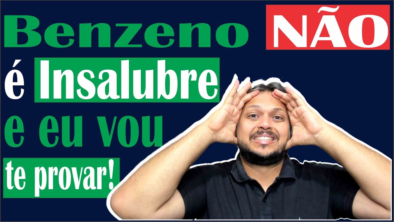Benzeno não é Insalubre e eu vou te provar o porque!